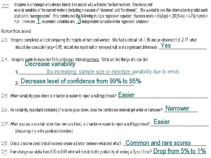 1 3 Yes Decrease variability (by increasing sample size or minimize variability due to