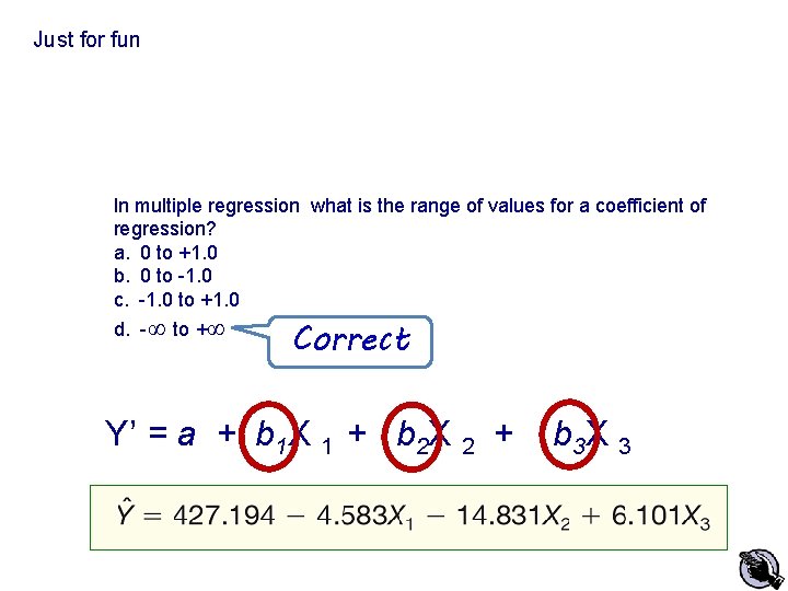 Just for fun In multiple regression what is the range of values for a