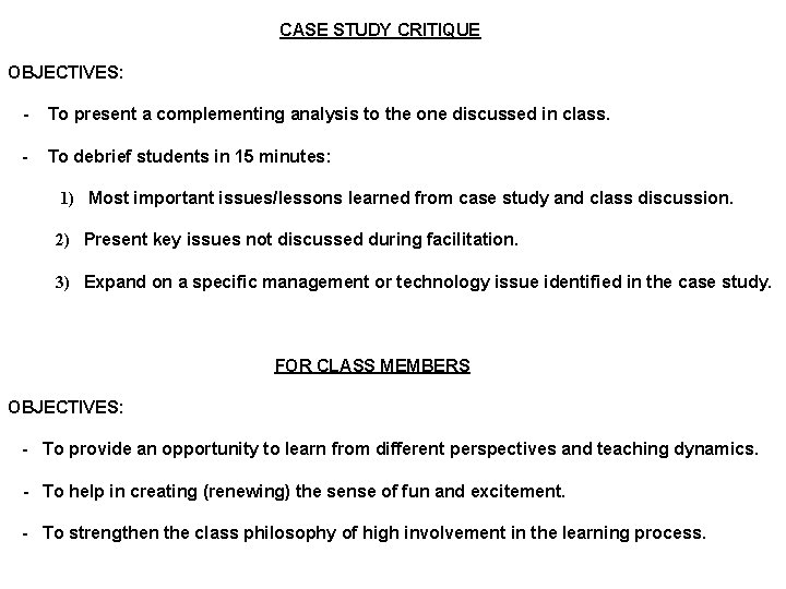 CASE STUDY CRITIQUE OBJECTIVES: - To present a complementing analysis to the one discussed CASE STUDY CRITIQUE OBJECTIVES: - To present a complementing analysis to the one discussed