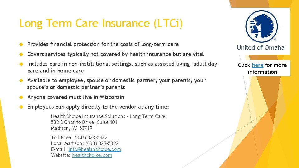 Long Term Care Insurance (LTCi) Provides financial protection for the costs of long-term care