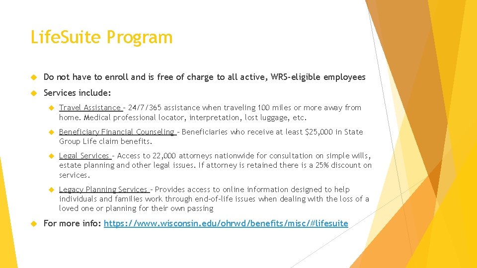 Life. Suite Program Do not have to enroll and is free of charge to
