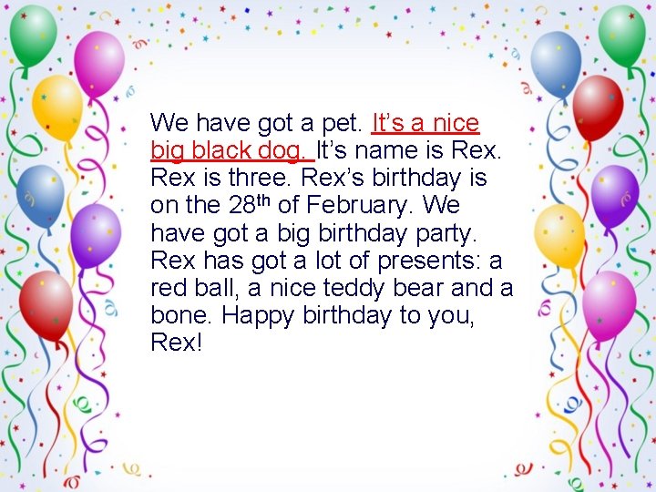 We have got a pet. It’s a nice big black dog. It’s name is We have got a pet. It’s a nice big black dog. It’s name is