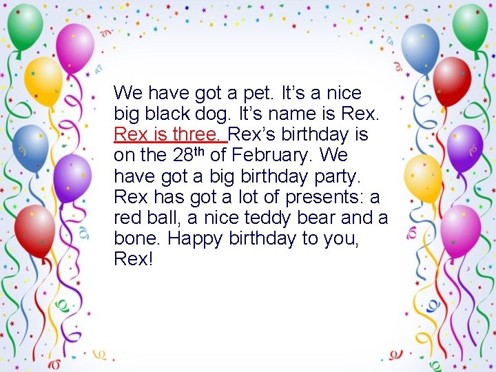 We have got a pet. It’s a nice big black dog. It’s name is We have got a pet. It’s a nice big black dog. It’s name is