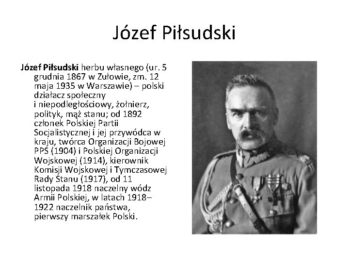 Józef Piłsudski herbu własnego (ur. 5 grudnia 1867 w Zułowie, zm. 12 maja 1935