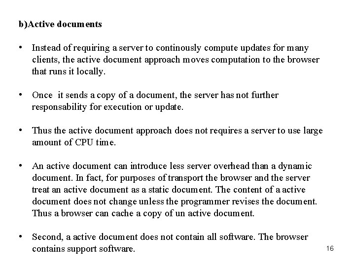 b)Active documents • Instead of requiring a server to continously compute updates for many