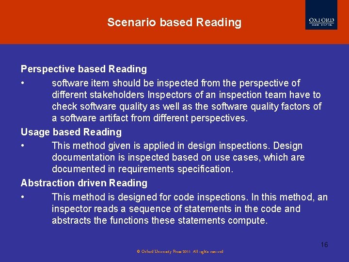 Scenario based Reading Perspective based Reading • software item should be inspected from the