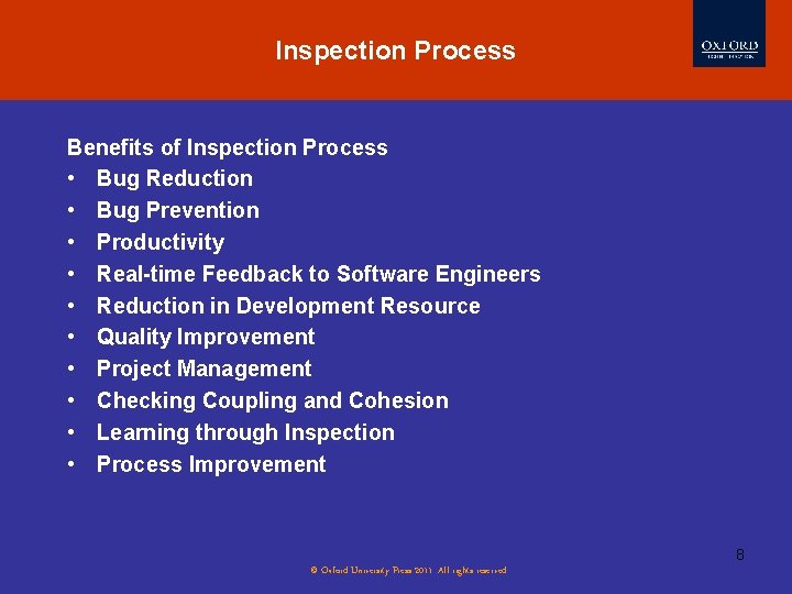 Inspection Process Software Testing Myths Benefits of Inspection Process • Bug Reduction • Bug