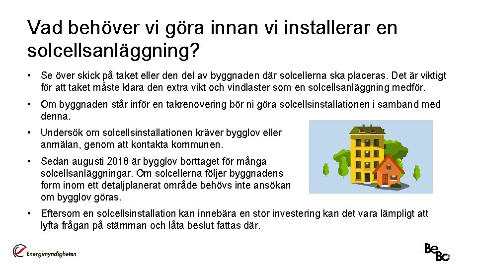 Vad behöver vi göra innan vi installerar en solcellsanläggning? • Se över skick på