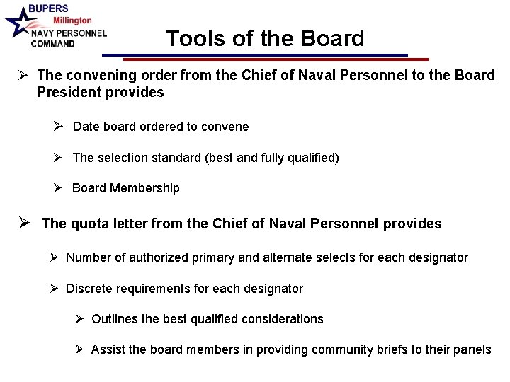 Tools of the Board Ø The convening order from the Chief of Naval Personnel