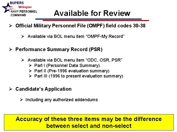 Available for Review Ø Official Military Personnel File (OMPF) field codes 30 -38 Ø