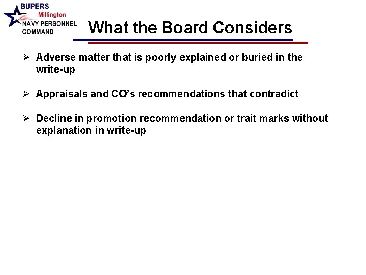 What the Board Considers Ø Adverse matter that is poorly explained or buried in