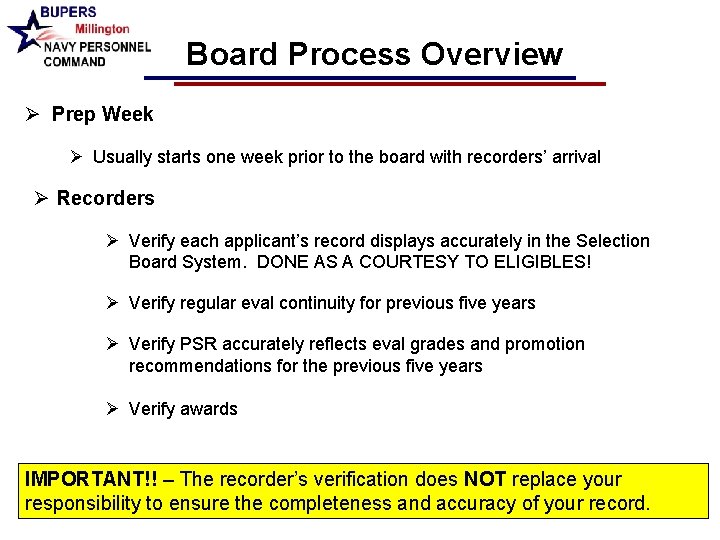 Board Process Overview Ø Prep Week Ø Usually starts one week prior to the