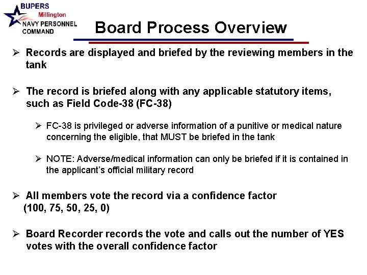Board Process Overview Ø Records are displayed and briefed by the reviewing members in