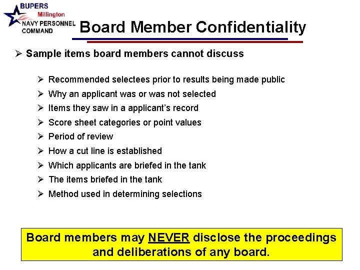 Board Member Confidentiality Ø Sample items board members cannot discuss Ø Recommended selectees prior