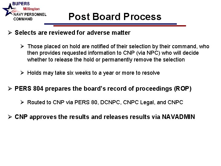 Post Board Process Ø Selects are reviewed for adverse matter Ø Those placed on