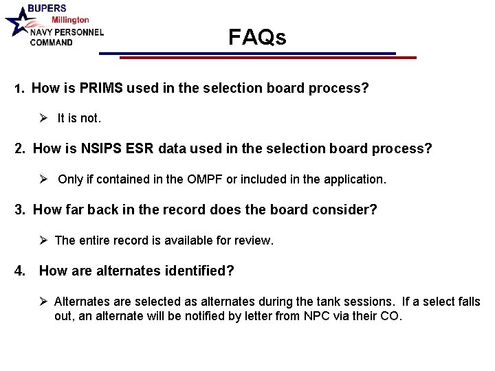 FAQs 1. How is PRIMS used in the selection board process? Ø It is