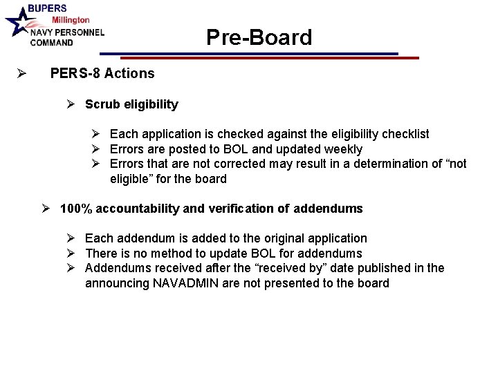 Pre-Board Ø PERS-8 Actions Ø Scrub eligibility Ø Each application is checked against the