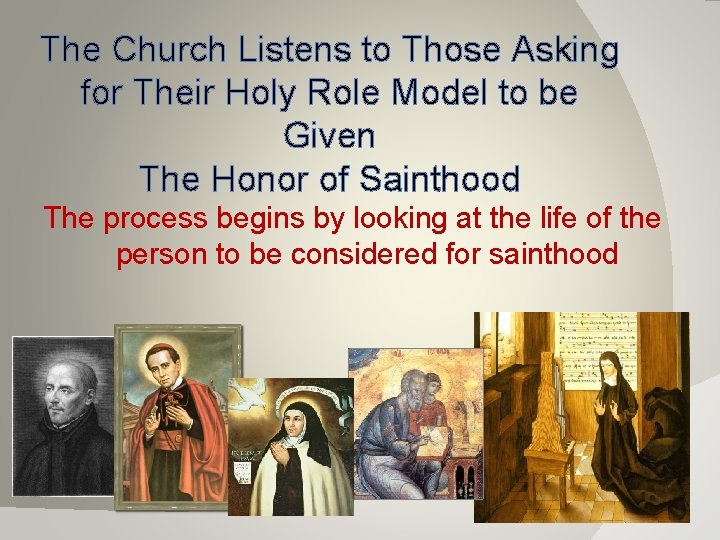 The Church Listens to Those Asking for Their Holy Role Model to be Given