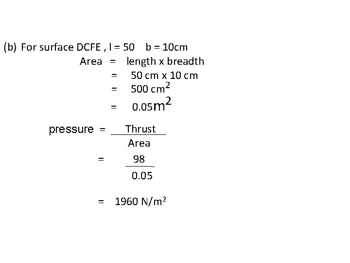 (b) For surface DCFE , l = 50 b = 10 cm Area =