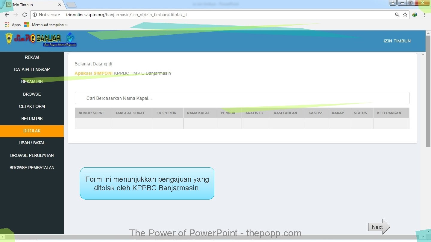 Form ini menunjukkan pengajuan yang ditolak oleh KPPBC Banjarmasin. The Power of Power. Point