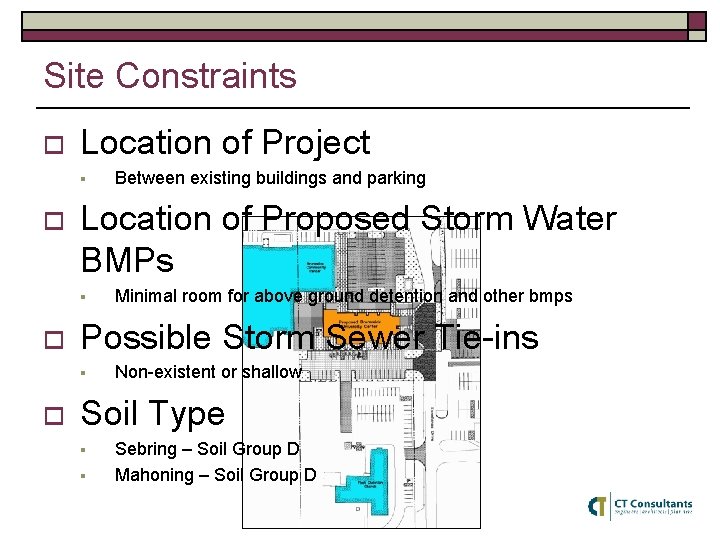 Site Constraints o Location of Project § o Location of Proposed Storm Water BMPs