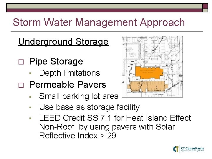 Storm Water Management Approach Underground Storage o Pipe Storage § o Depth limitations Permeable