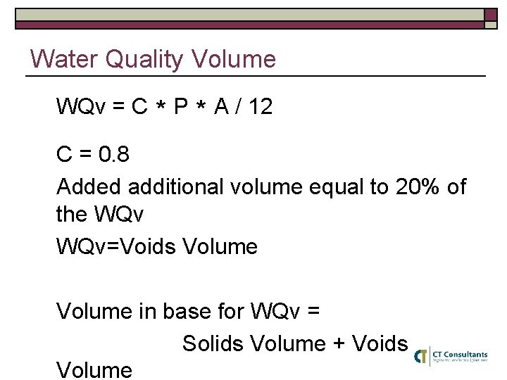 Water Quality Volume WQv = C * P * A / 12 C =