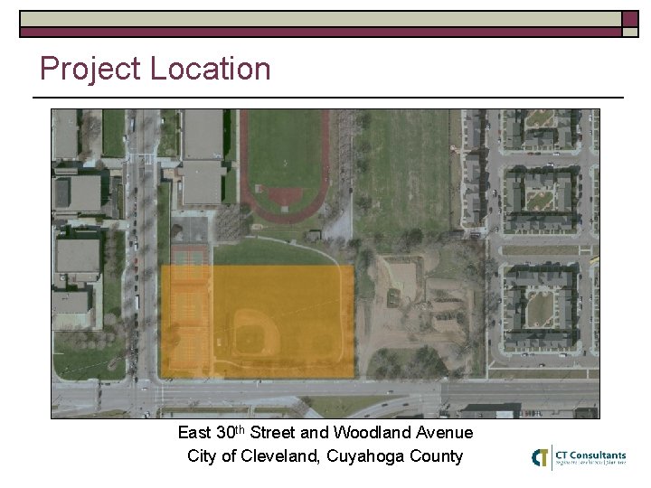 Project Location PROJECT LOCATION East 30 th Street and Woodland Avenue City of Cleveland,