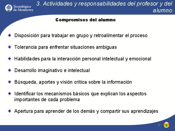 3. Actividades y responsabilidades del profesor y del alumno Compromisos del alumno Disposición para