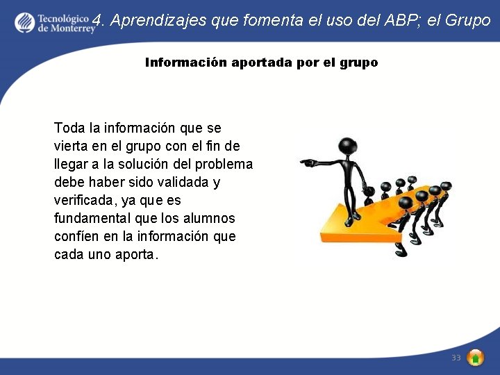 4. Aprendizajes que fomenta el uso del ABP; el Grupo Información aportada por el