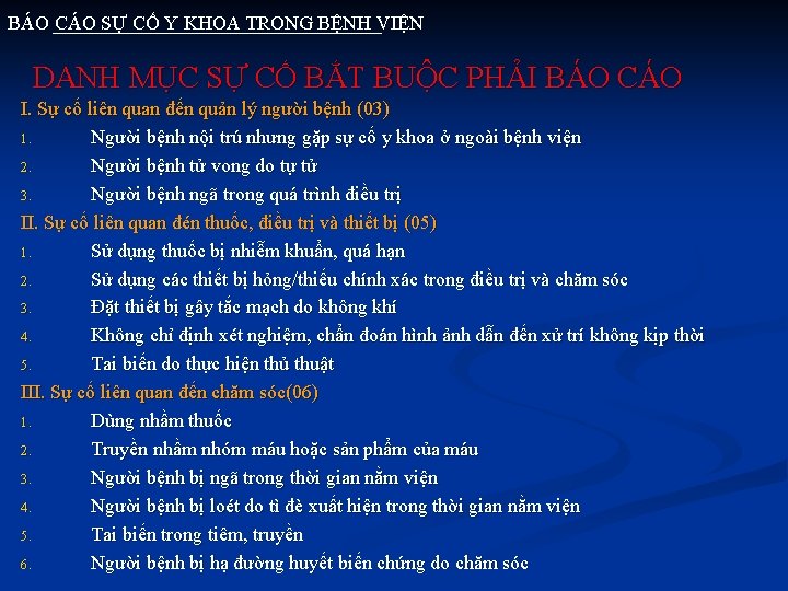 BÁO CÁO SỰ CỐ Y KHOA TRONG BỆNH VIỆN DANH MỤC SỰ CỐ BẮT