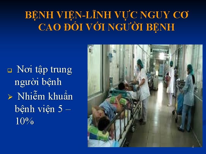 BỆNH VIỆN-LĨNH VỰC NGUY CƠ CAO ĐỐI VỚI NGƯỜI BỆNH Nơi tập trung người