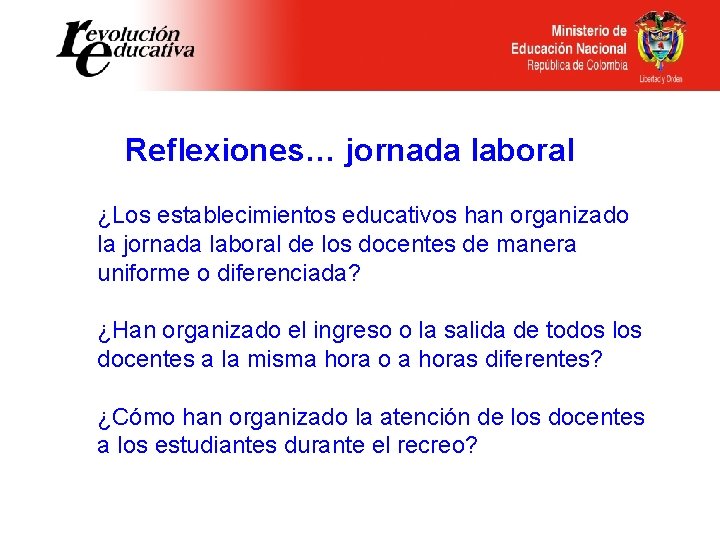 Reflexiones… jornada laboral ¿Los establecimientos educativos han organizado la jornada laboral de los docentes