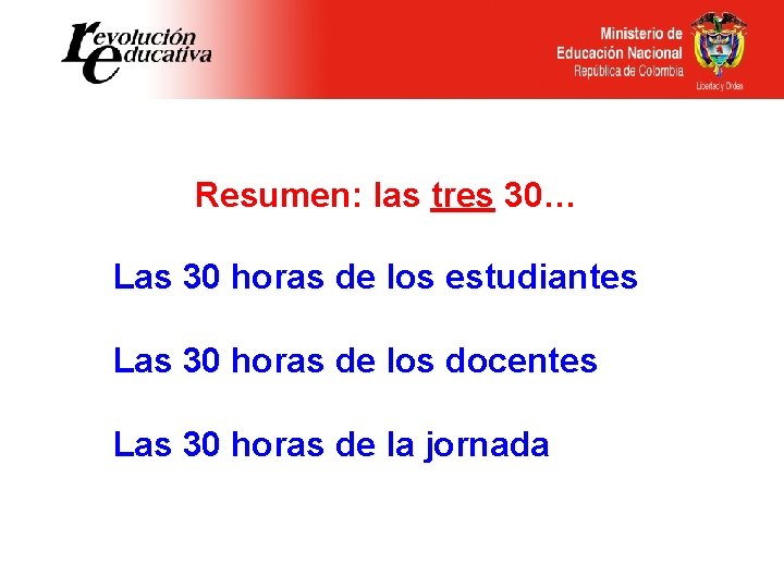 Resumen: las tres 30… Las 30 horas de los estudiantes Las 30 horas de