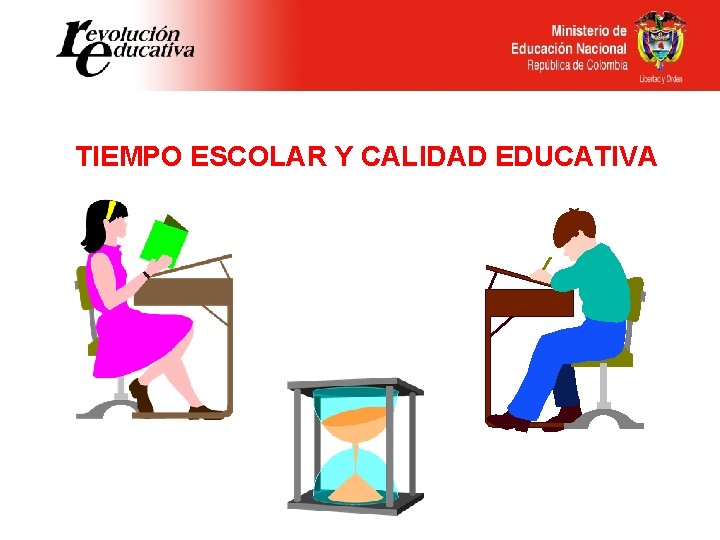 TIEMPO ESCOLAR Y CALIDAD EDUCATIVA 