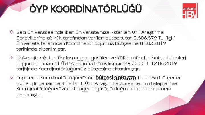 ÖYP KOORDİNATÖRLÜĞÜ ✧ Gazi Üniversitesinde iken Üniversitemize Aktarılan ÖYP Araştırma Görevlilerine ait YÖK tarafından