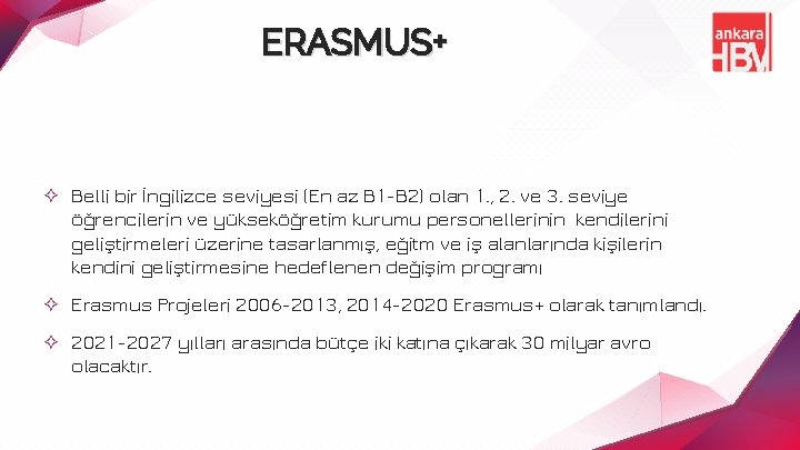 ERASMUS+ ✧ Belli bir İngilizce seviyesi (En az B 1 -B 2) olan 1.