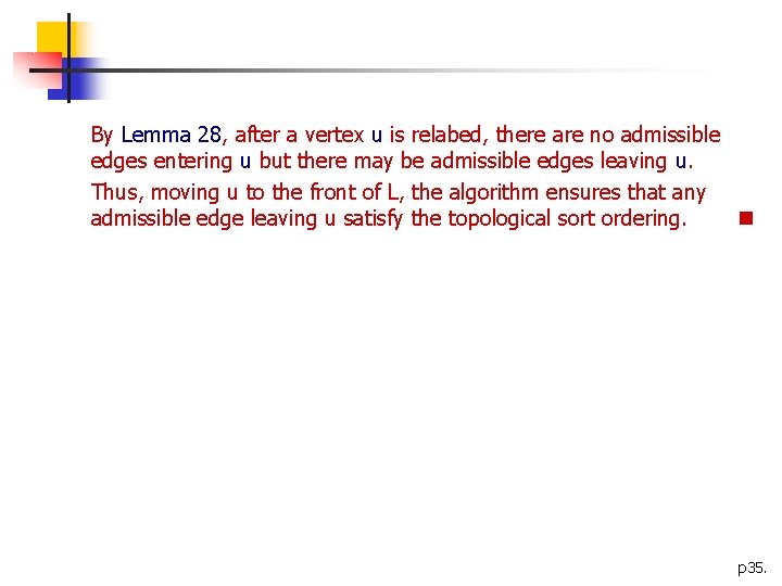 By Lemma 28, after a vertex u is relabed, there are no admissible edges