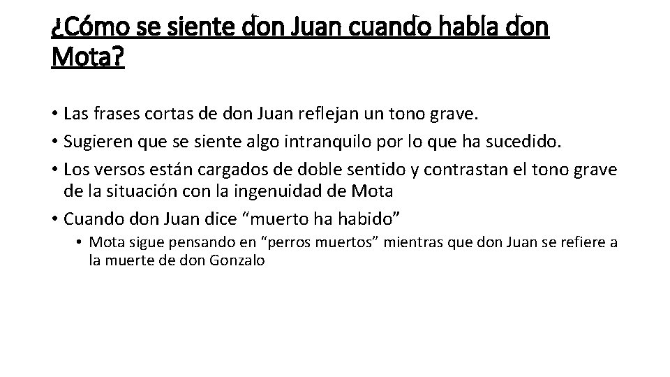 ¿Cómo se siente don Juan cuando habla don Mota? • Las frases cortas de