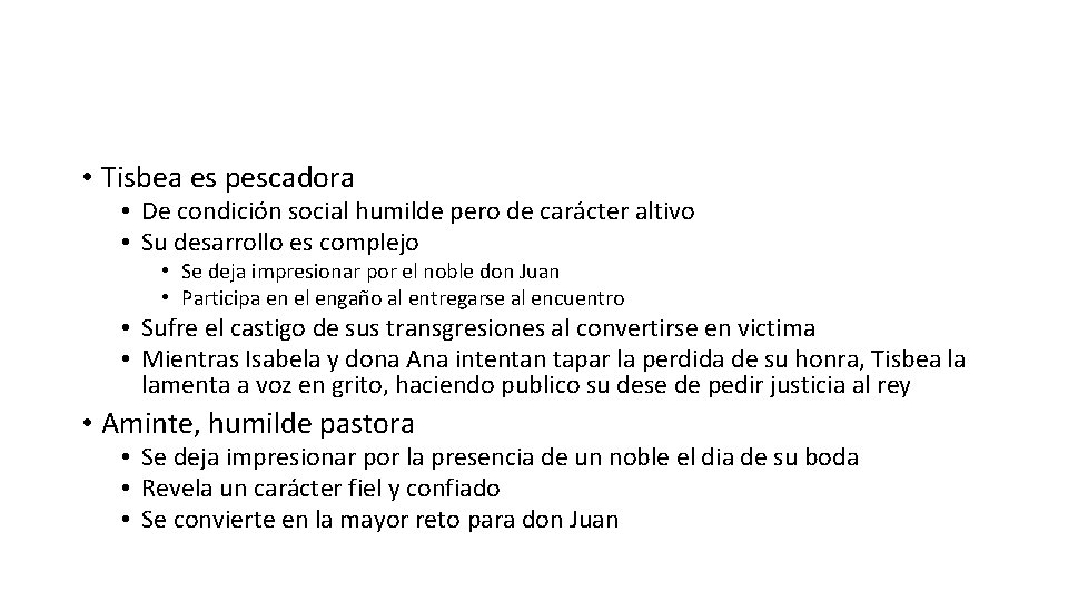  • Tisbea es pescadora • De condición social humilde pero de carácter altivo