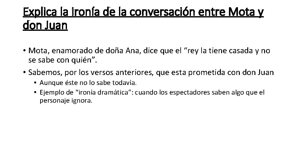 Explica la ironía de la conversación entre Mota y don Juan • Mota, enamorado