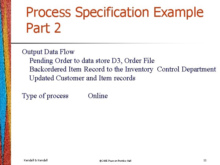 Process Specification Example Part 2 Output Data Flow Pending Order to data store D