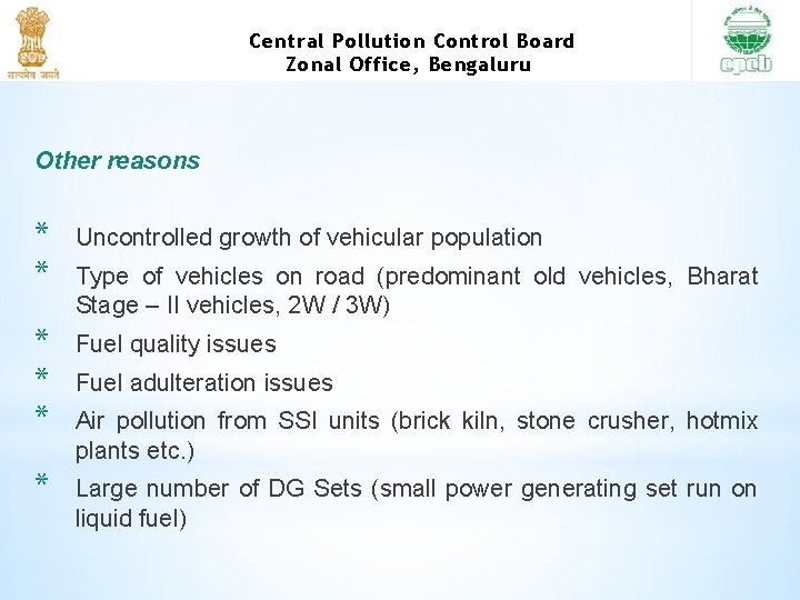 Central Pollution Control Board Zonal Office, Bengaluru Other reasons * * Uncontrolled growth of