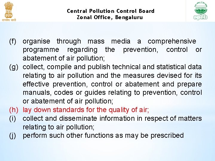 Central Pollution Control Board Zonal Office, Bengaluru (f) organise through mass media a comprehensive