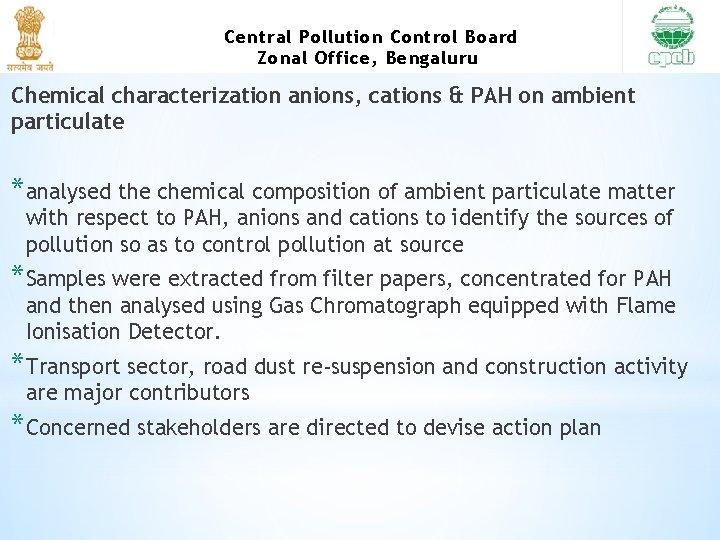 Central Pollution Control Board Zonal Office, Bengaluru Chemical characterization anions, cations & PAH on