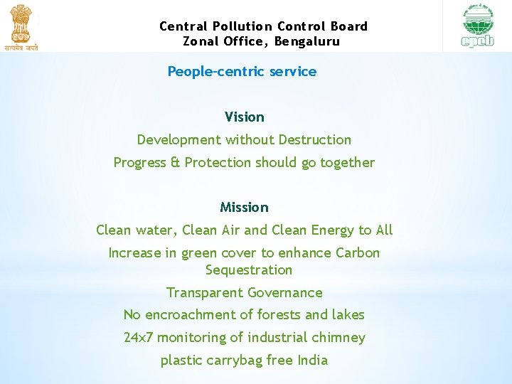 Central Pollution Control Board Zonal Office, Bengaluru People-centric service Vision Development without Destruction Progress
