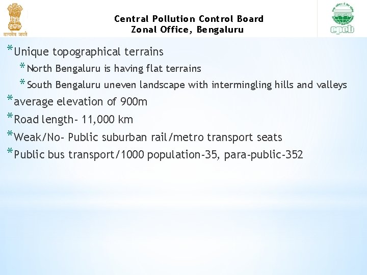 Central Pollution Control Board Zonal Office, Bengaluru *Unique topographical terrains * North Bengaluru is
