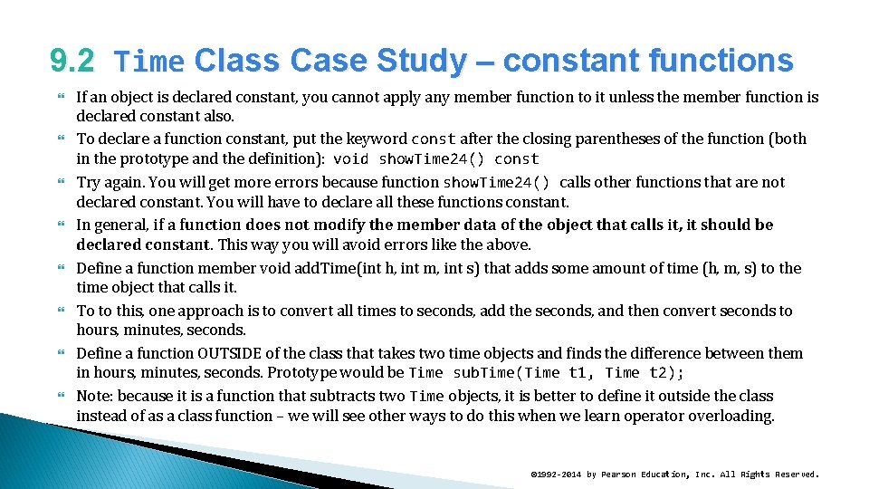 9. 2 Time Class Case Study – constant functions If an object is declared
