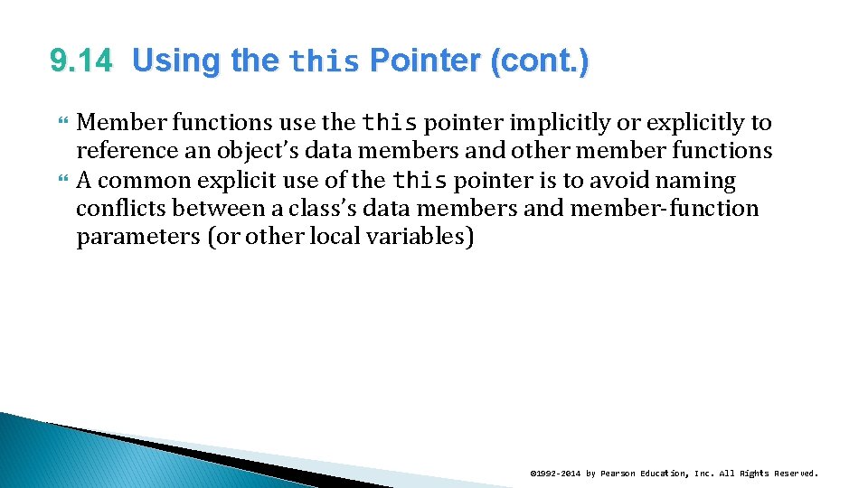 9. 14 Using the this Pointer (cont. ) Member functions use this pointer implicitly