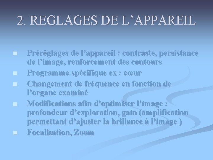 2. REGLAGES DE L’APPAREIL n n n Préréglages de l’appareil : contraste, persistance de 2. REGLAGES DE L’APPAREIL n n n Préréglages de l’appareil : contraste, persistance de